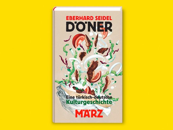 Döner. Eine türkisch-deutsche Kulturgeschichte (März Verlag)